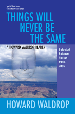 Things Will Never Be The Same by Howard Waldrop